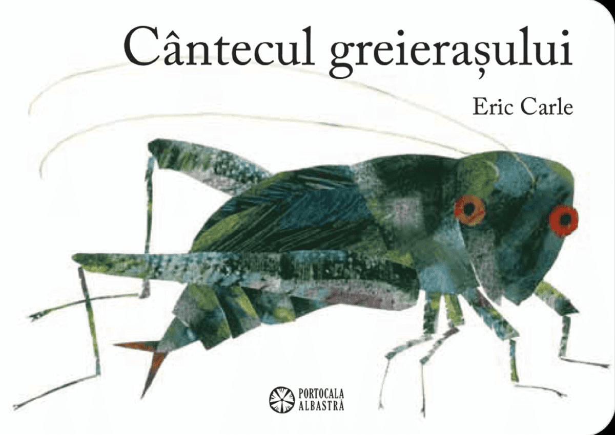 Carle, Eric | Cantecul greierasului