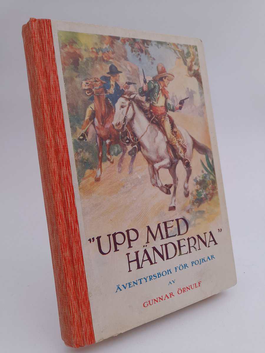 Örnulf, Gunnar | 'Upp med händerna!' : Äventyrsbok för pojkar