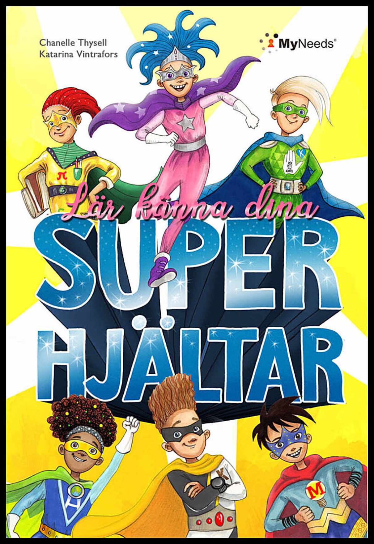 Thysell, Chanelle | Lär känna dina superhjältar