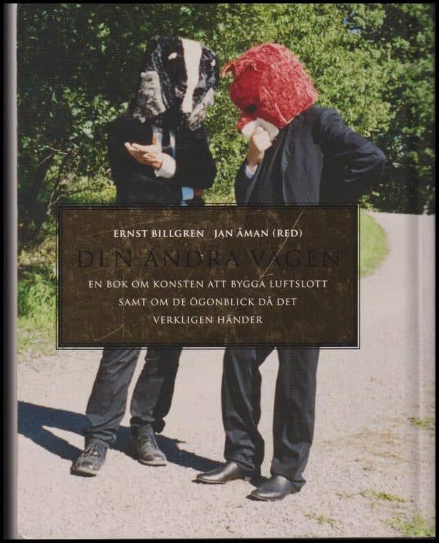 Billgren, Ernst (red.) | Åman, Jan (red.) | Den andra vägen