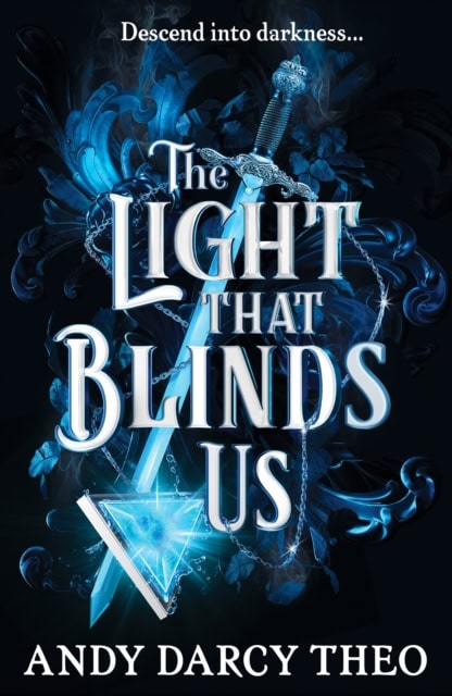 Theo, Andy Darcy | The Light That Blinds Us