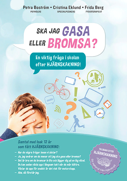 Boström, Petra | Eklund, Cristina | Berg, Frida | Ska jag gasa eller bromsa