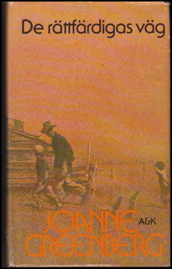 Greenberg, Joanne | De rättfärdigas väg