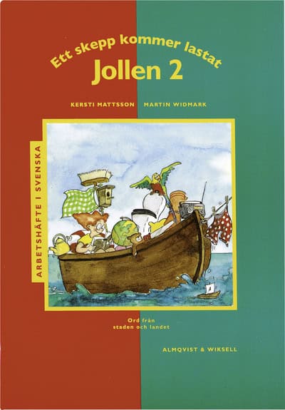 Mattsson, Kersti | Widmark, Martin | Ett skepp kommer lastat Jollen 2