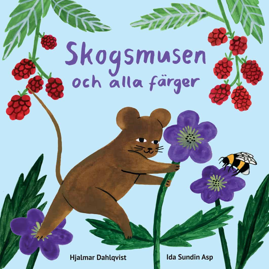 Dahlqvist, Hjalmar | Sundin Asp, Ida | Skogsmusen och alla färger