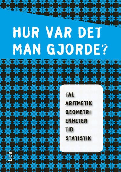 Öhman, Inger | Hur var det man gjorde? : Liten matematikhjälp