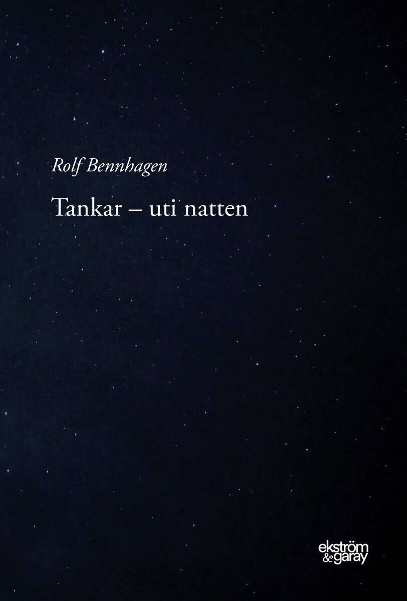 Bennhagen, Rolf | Tankar : Uti natten
