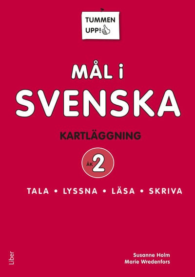 Holm, Susanne | Wredenfors, Marie | Tummen upp! Mål i svenska 2