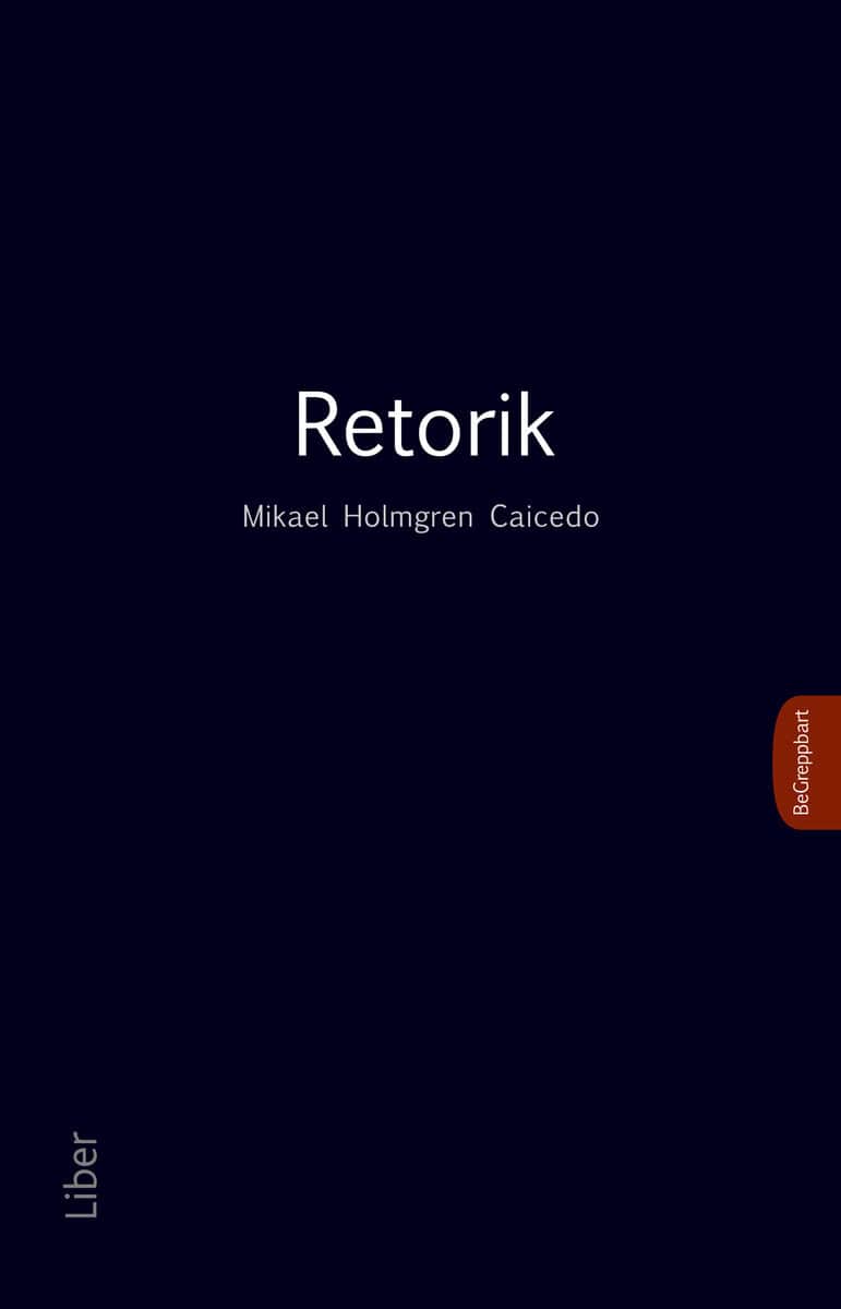 Holmgren Caicedo, Mikael | Retorik