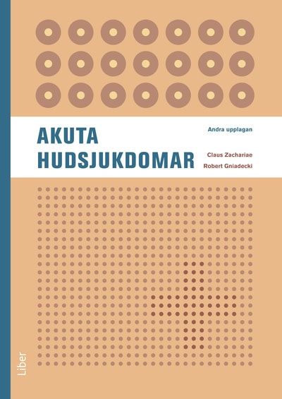 Zachariae, Claus | Gniadecki, Robert | Akuta hudsjukdomar
