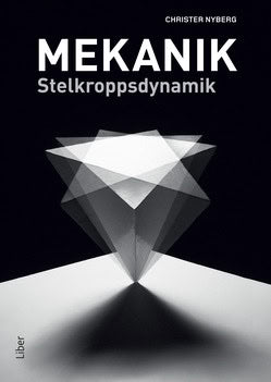 Nyberg, Christer | Mekanik : Stelkroppsdynamik