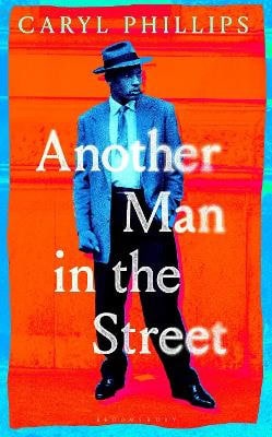Phillips, Caryl | Another Man in the Street