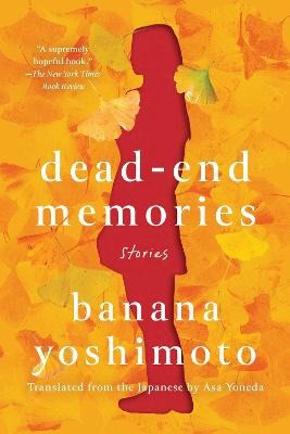 Yoshimoto, Banana | Dead-End Memories
