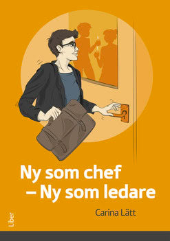 Lätt, Carina | Ny som chef : Ny som ledare