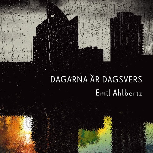 Ahlbertz, Emil | Dagarna är dagsvers