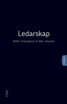 Sveningsson, Stefan | Alvesson, Mats | Ledarskap