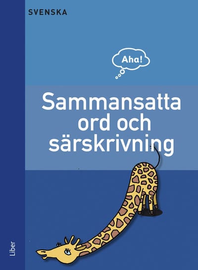 Aha Svenska-Sammansatta ord och särskrivningar