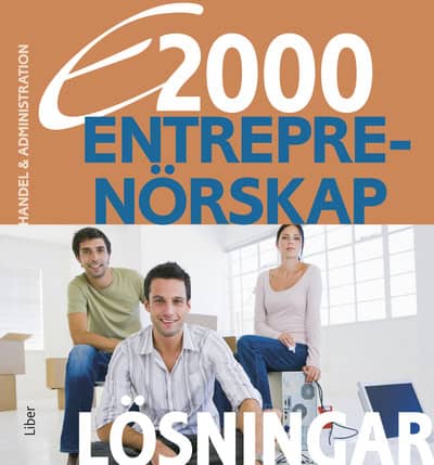 Andersson, Jan-Olof | Pihlsgård, Anders | E2000 Entreprenörskap Lösningar Handel & administration