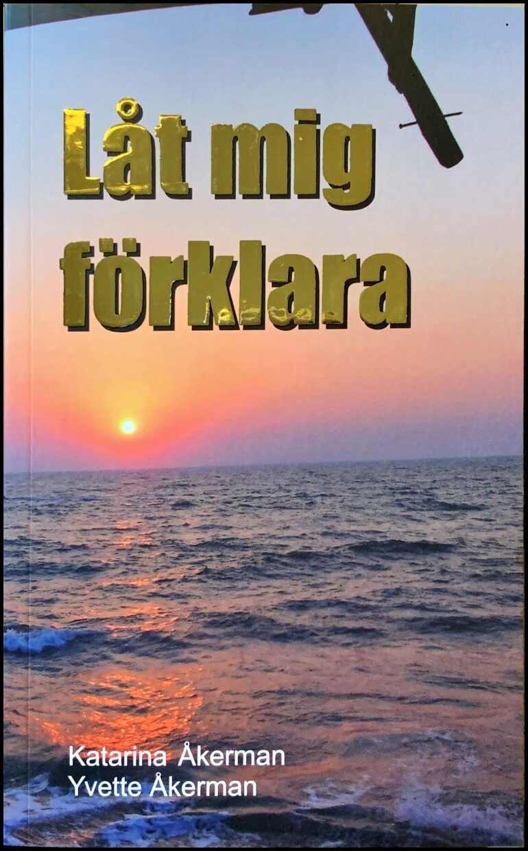 Åkerman, Katarina | Åkerman, Yvette | Låt mig förklara
