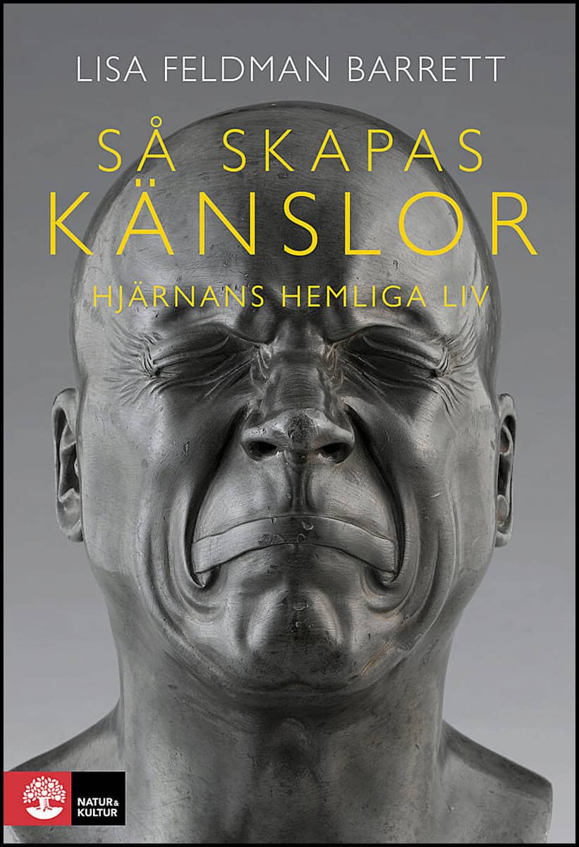 Feldman Barrett, Lisa | Så skapas känslor : Hjärnans hemliga liv