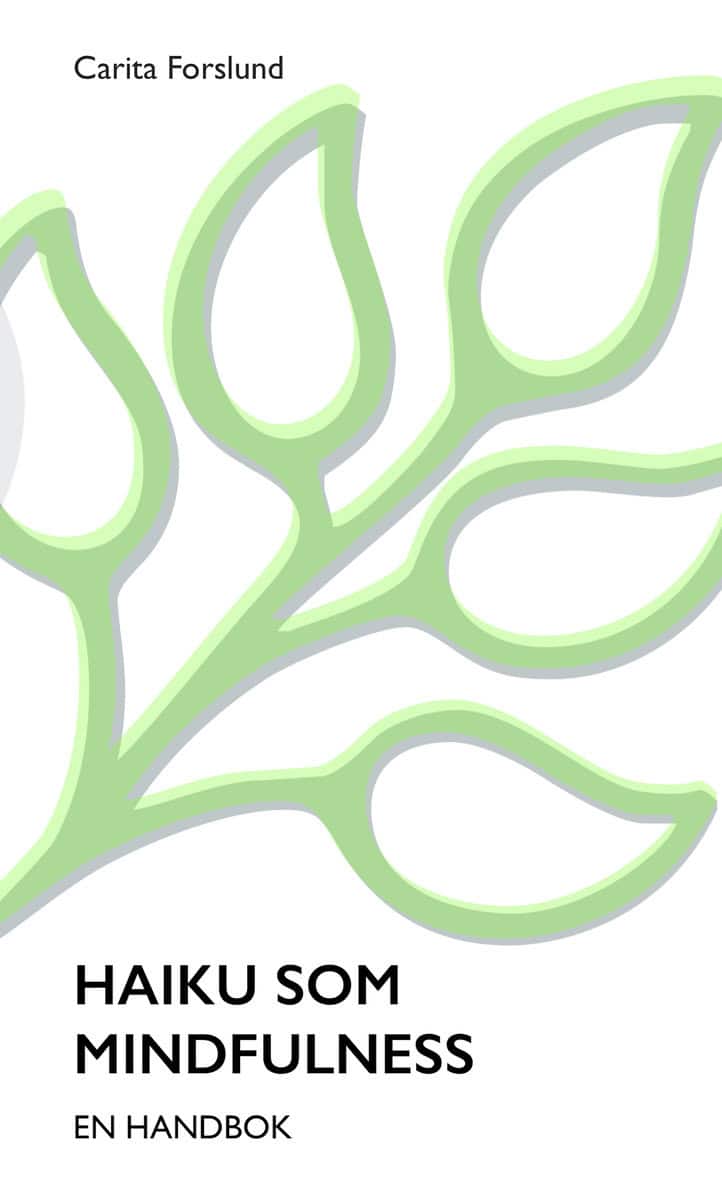 Forslund, Carita | Haiku som mindfulness : En handbok