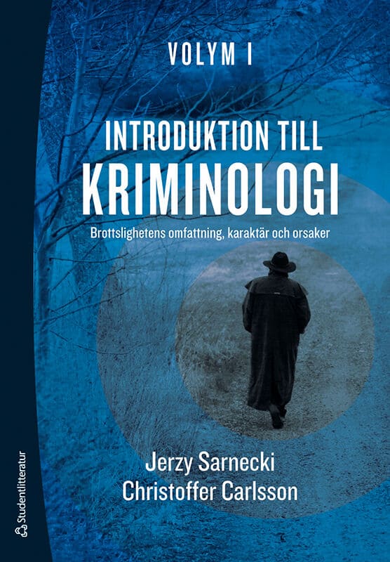 Sarnecki, Jerzy | Carlsson, Christoffer | Introduktion till kriminologi. 1, Brottslighetens omfattning, karaktär och ors...