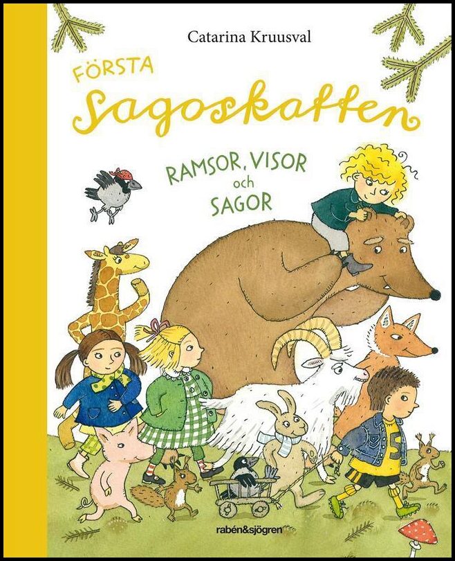 Kruusval, Catarina | Första sagoskatten : Ramsor, visor och sagor