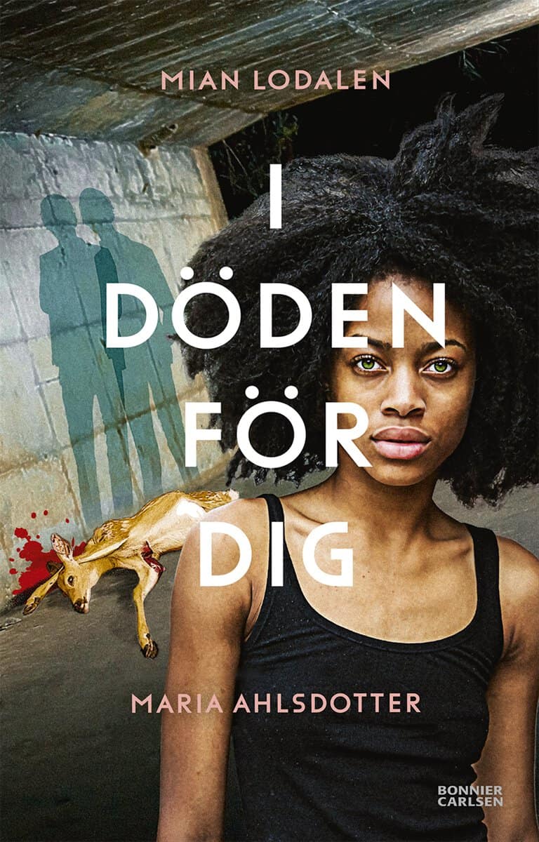 Lodalen, Mian | Ahlsdotter, Maria | I döden för dig
