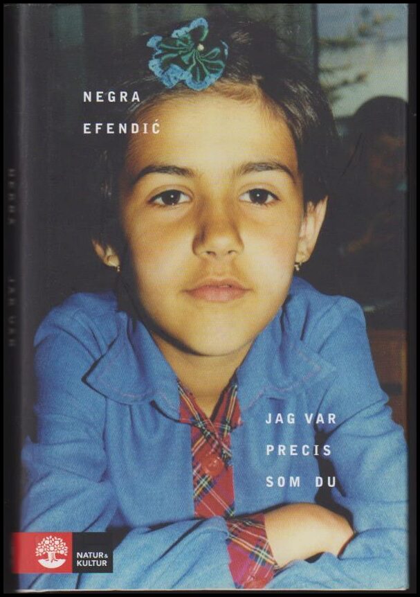Efendić, Negra | Jag var precis som du
