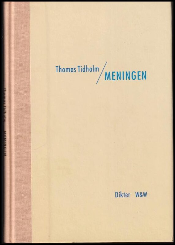 Tidholm, Thomas | Meningen : Dikter