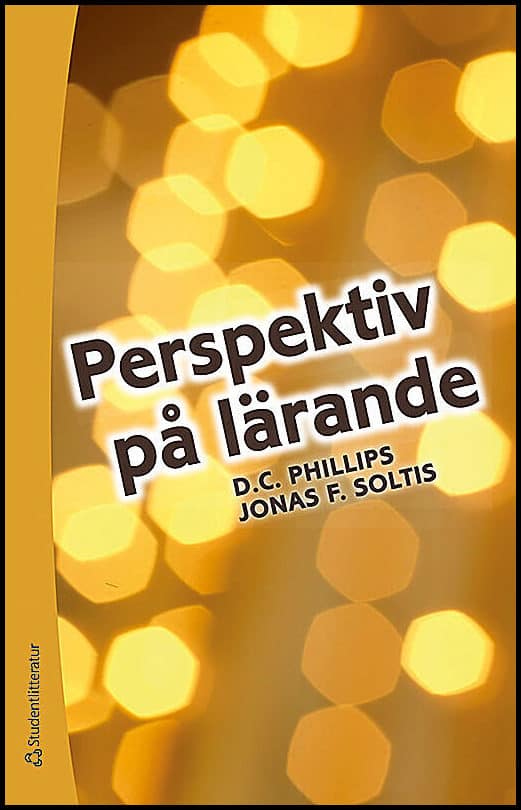 Phillips, D C | Soltis, Jonas F | Perspektiv på lärande