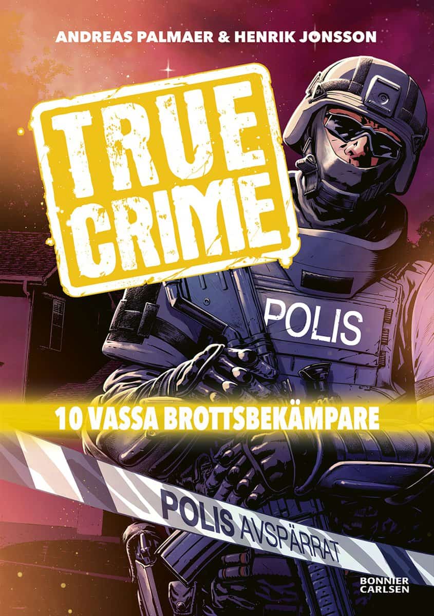 Palmaer, Andreas | True Crime. 10 vassa brottsbekämpare