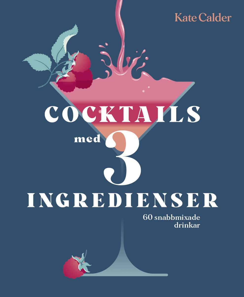 Calder, Kate | Cocktails med 3 ingredienser