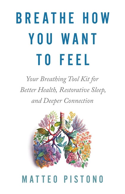 Pistono, Matteo | Breathe How You Want to Feel