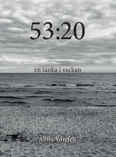 Ydrefelt, Albin | 53:20 : En tanka i veckan