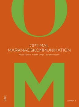 Dahlén, Micael | Lange, Fredrik | Rosengren, Sara | Optimal marknadskommunikation