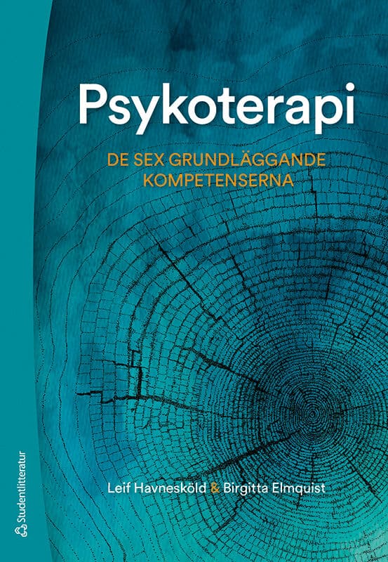 Havnesköld, Leif | Elmquist, Birgitta | Psykoterapi : De sex grundläggande kompetenserna
