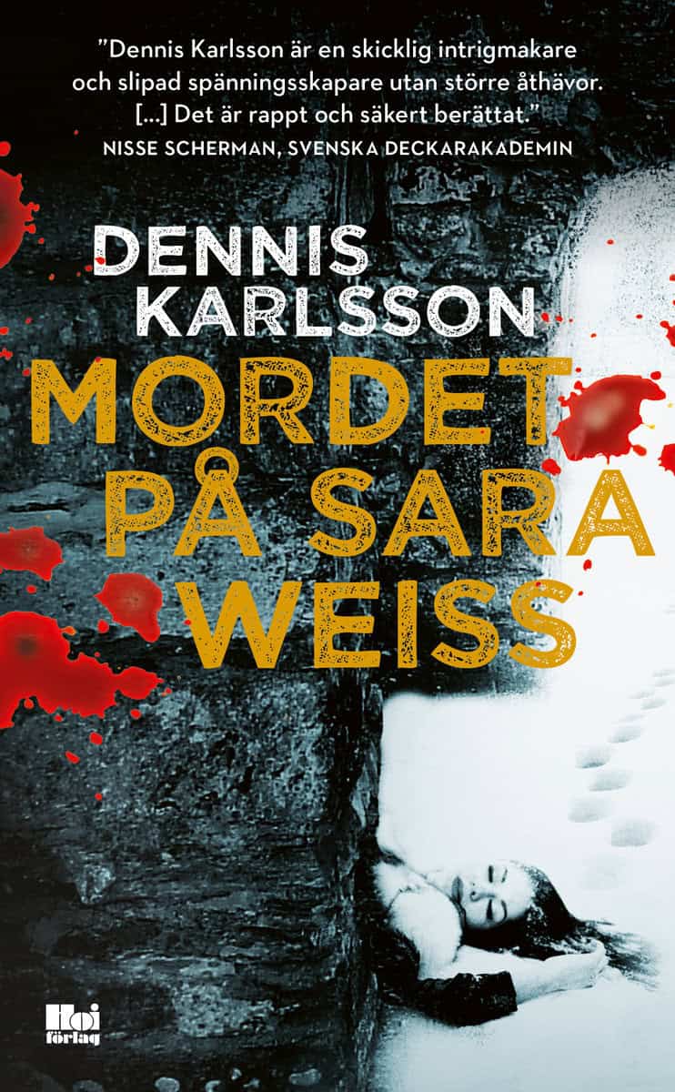 Karlsson, Dennis | Mordet på Sara Weiss