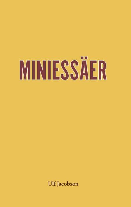 Jacobson, Ulf | Miniessäer