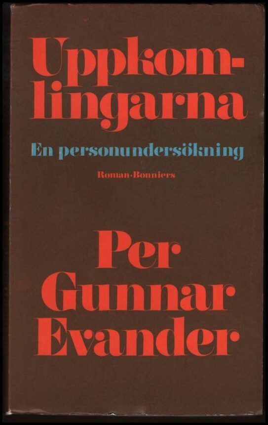 Evander, Per Gunnar | Uppkomlingarna : En personundersökning