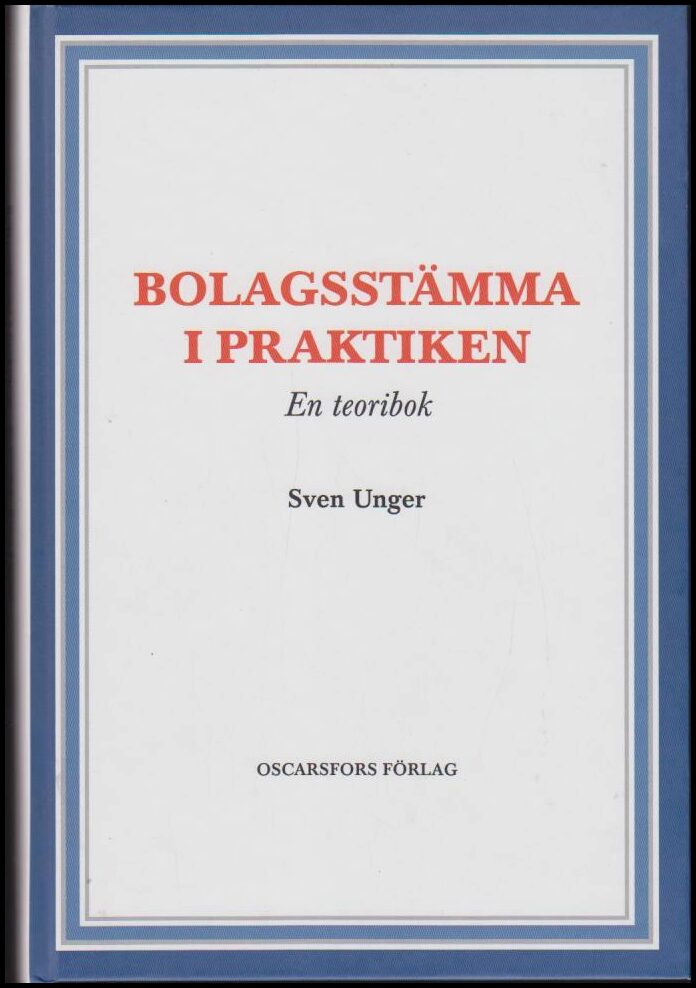 Unger, Sven | Bolagsstämma i praktiken : En teoribok