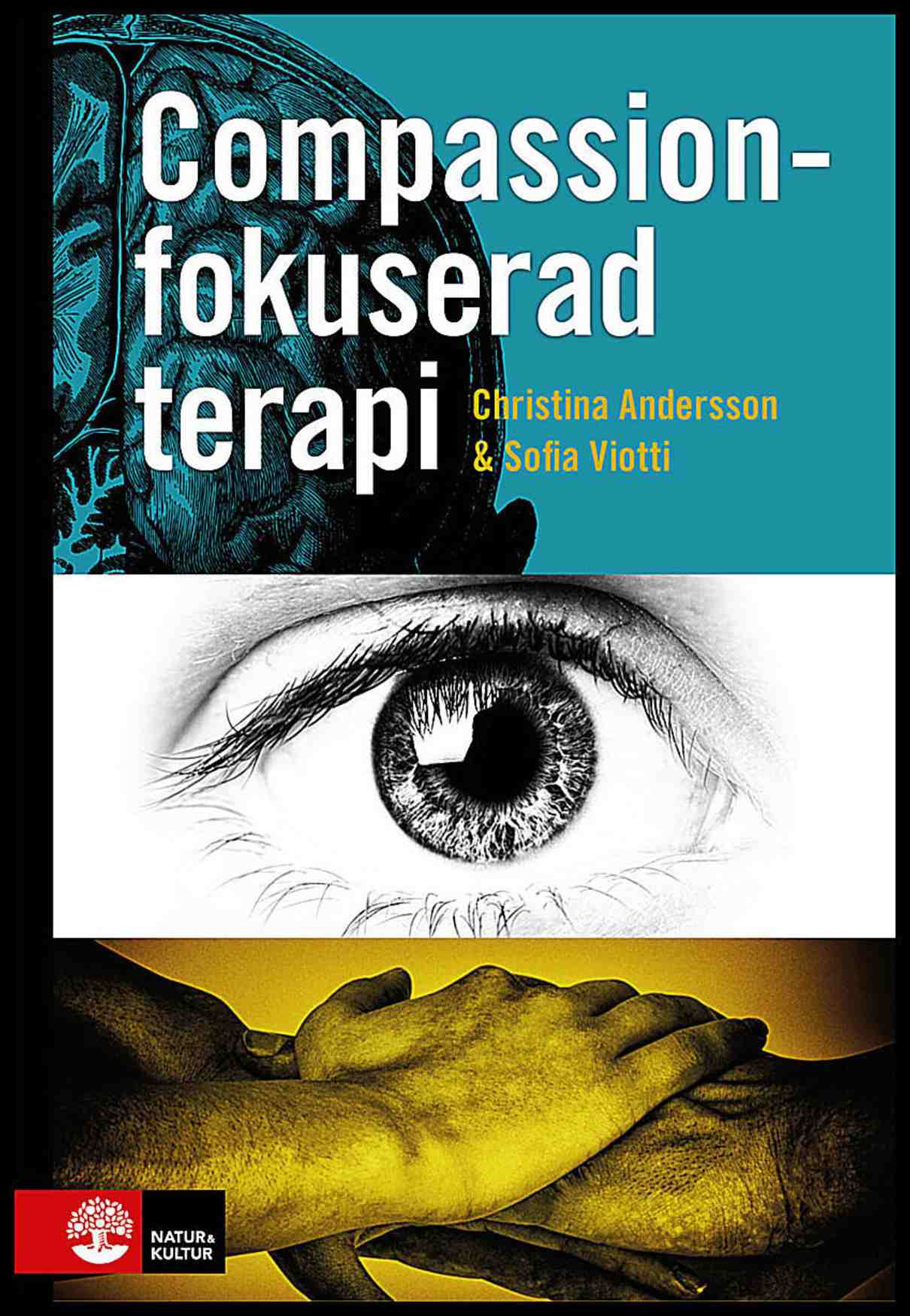 Andersson, Christina | Viotti, Sofia | Compassionfokuserad terapi