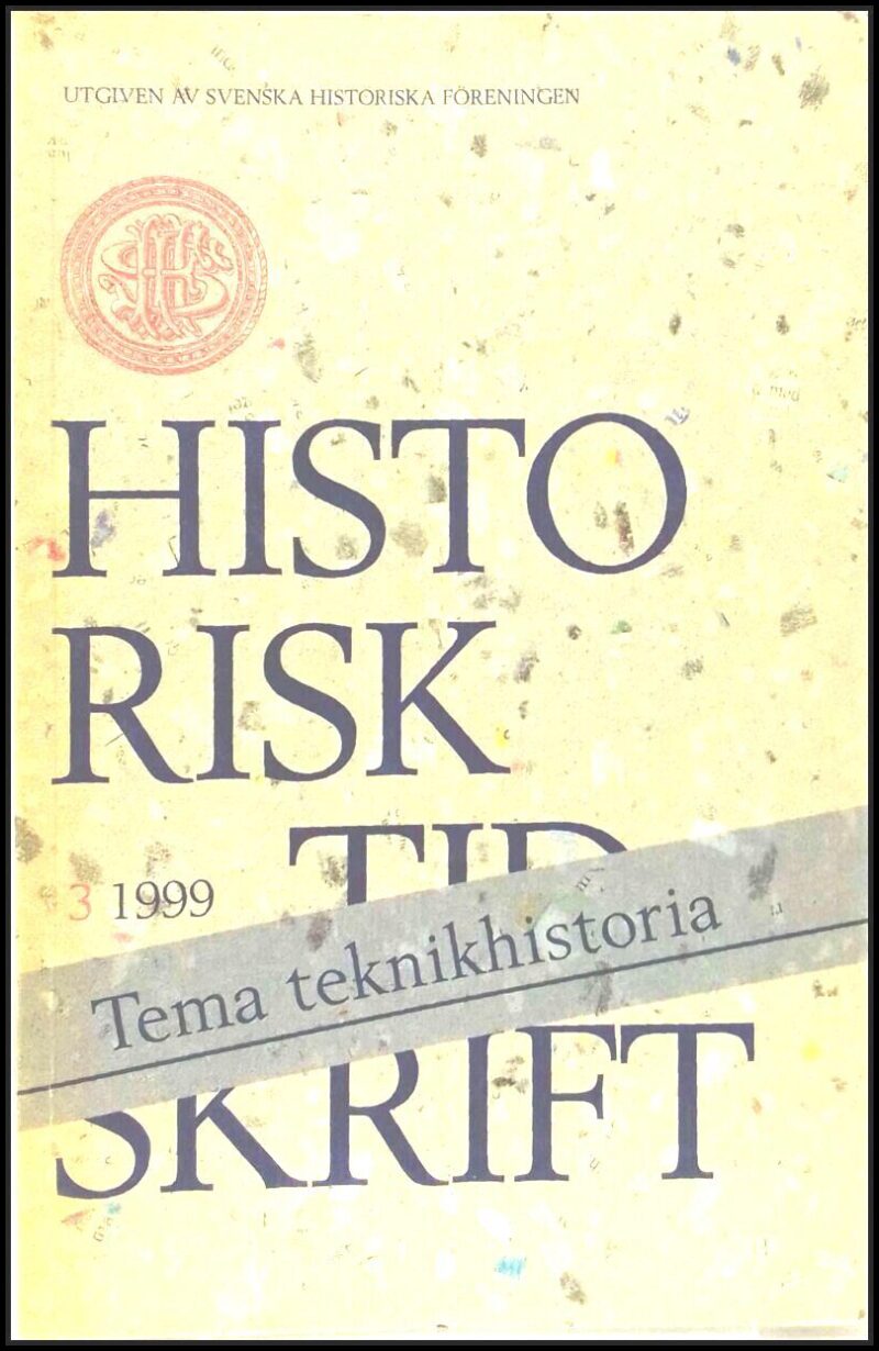 Historisk tidskrift | 1999 / 3 : Teknikhistoria