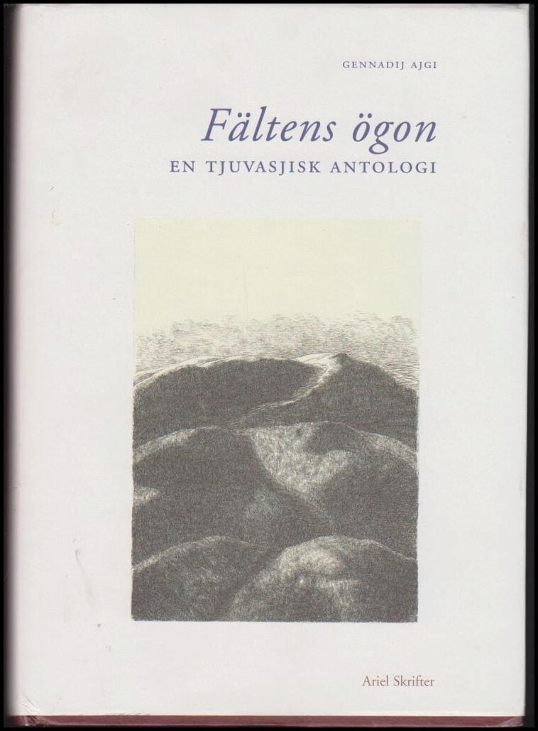 Ajgi, Gennadij (red) | Fältens ögon : En tjuvasjisk antologi