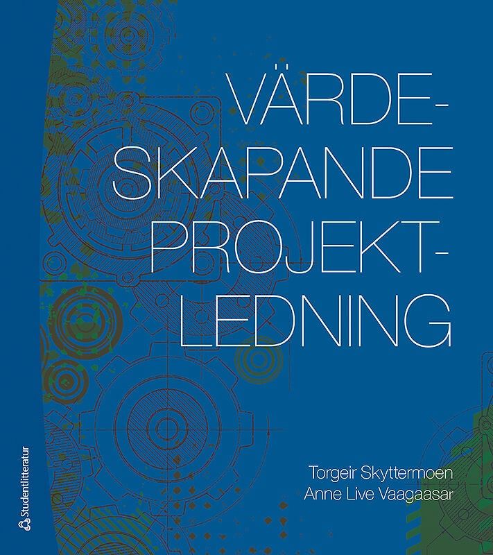 Skyttermoen, Torgeir | Vaagaasar, Anne Live | Värdeskapande projektledning