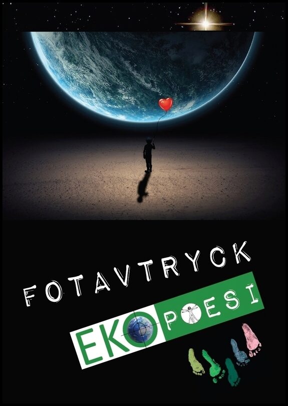 Nyqvist, Johanna| Lyrstedt, Daniel | Fotavtryck Ekopoesi