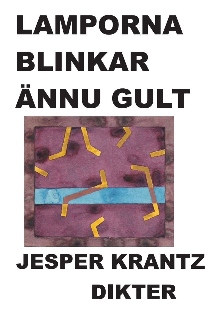 Krantz, Jesper | Lamporna blinkar ännu gult