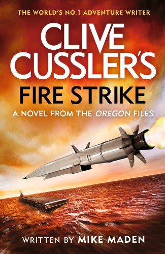 Maden, Mike | Clive Cussler's Fire Strike