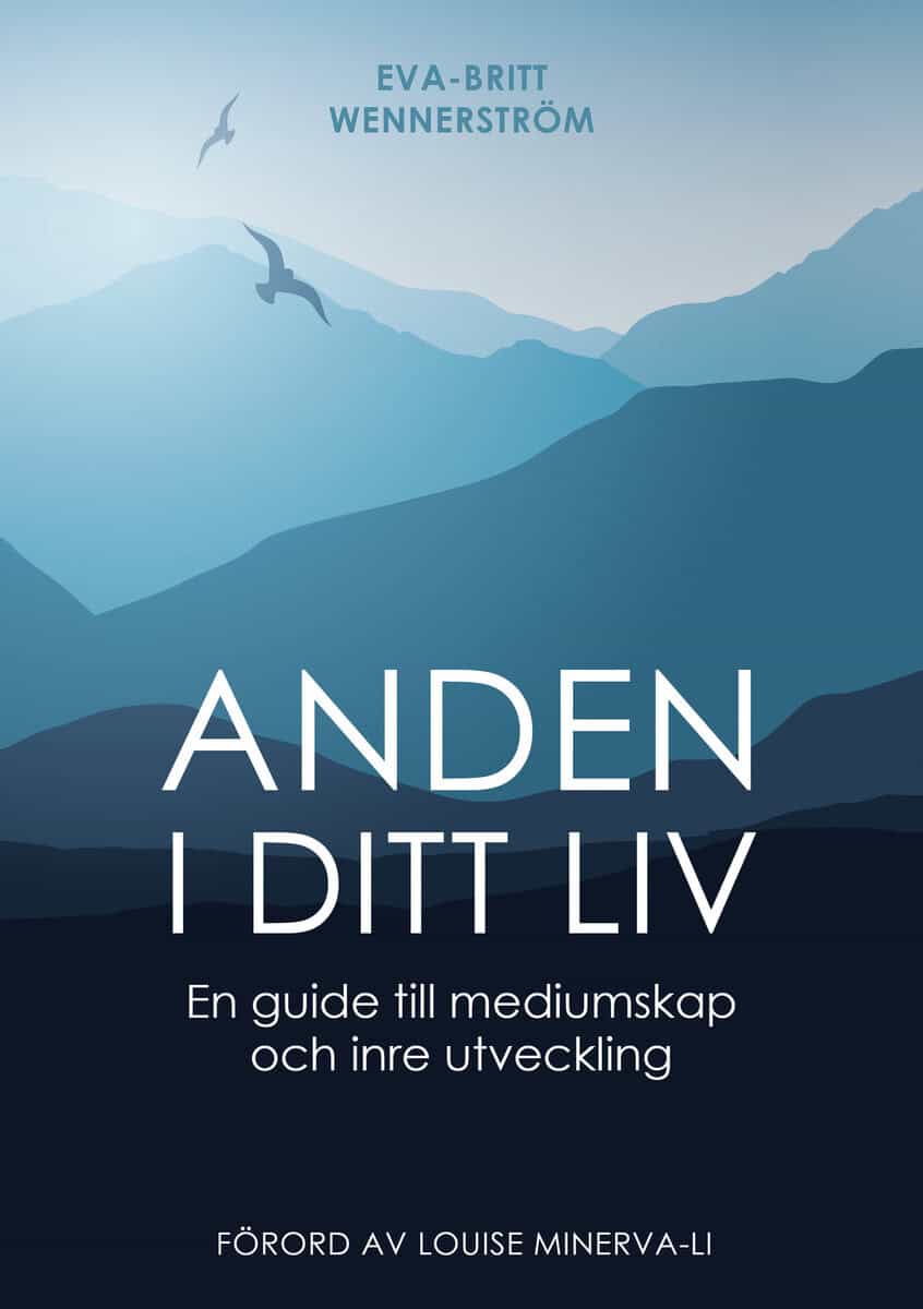 Wennerström, Eva-Britt | Anden i ditt liv : En guide till mediumskap och inre utveckling