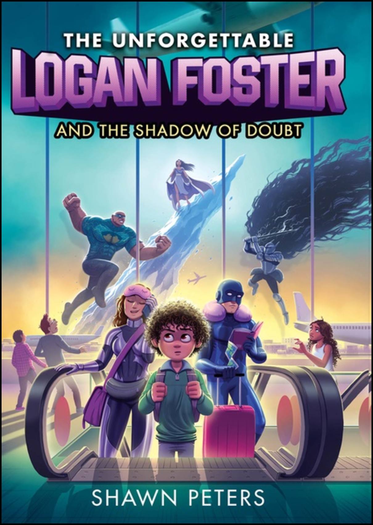Peters, Shawn | Unforgettable Logan Foster and the Shadow of Doubt, The